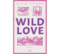 Katia Liebig El Wild Love: Die neue spicy Small-Town-Reihe von der A (Tascabile)