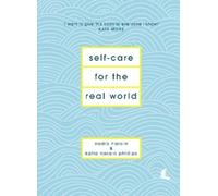 Katia Narain Phillips Nadia Narai Self-Care for the Real Worl (Copertina rigida)