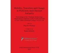 Katia Schörle Mobility Transition and Change in Prehistory and Class (Tascabile)