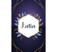 Katia: Taccuino personalizzato con il nome Katia | Regalo di compleanno per moglie, mamma, sorella, figlia ... | Foglie blu | 110 pagine a righe, Piccolo formato 6x9 pollici (15,24 x 22,86 cm)