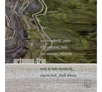 Katia Tchemberdji, Mika Yonezawa & Kleif Canarius - Artenius-Trio: Works by Tchemberdji, Ravel & Debussy