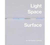 Katia Zavistovs Light, Space, Surface: Art from Southern Cali (Copertina rigida)
