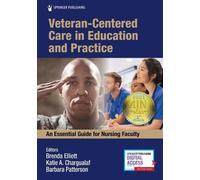 Katie A. Chargualaf, PhD, R Veteran-Centered Care in Education and (Tascabile)