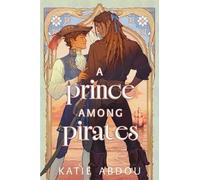 Katie Abdou A Prince Among Pirates (Copertina rigida)