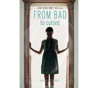 Katie Alender From Bad to Cursed (Tascabile) Bad Girls Don't Die