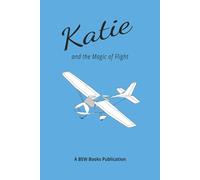 Katie and the Magic of Flight: Where Curiosity Takes Wing