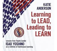 Katie Anderson Learning to Lead, Leading to Learn (Copertina rigida)