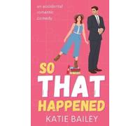 Katie Bailey So That Happened (Tascabile) Donovan Family