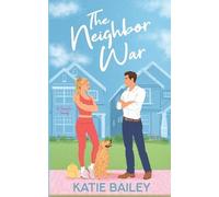 Katie Bailey The Neighbor War (Tascabile) Only in Atlanta