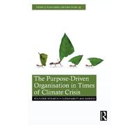 Katie Bailey The Purpose-Driven Organisation in Times of Climate Cri (Tascabile)