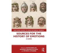 Katie Barclay Sources for the History of Emotions (Tascabile)