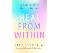 Katie Beecher Heal from Within (Tascabile)
