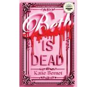 Katie Bernet Beth Is Dead (Copertina rigida)
