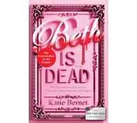 Katie Bernet Ka Beth is dead: Vier Schwestern. Viele Lügen. Ein Mord (Tascabile)