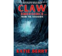 Katie Berry CLAW Emergence Book 1 (Tascabile) Claw