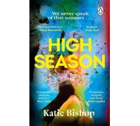 High Season: The gripping new mystery thriller from the author of The Girls of Summer