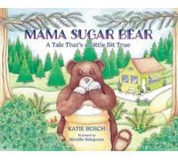 Katie Bosch Mama Sugar Bear (Copertina rigida)