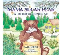 Katie Bosch Mama Sugar Bear (Tascabile)