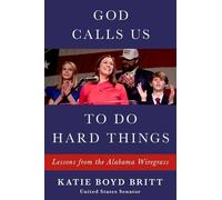 Katie Boyd Britt God Calls Us to Do Hard Things (Copertina rigida)