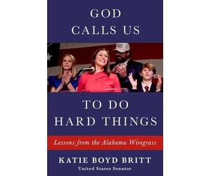 Katie Boyd Britt God Calls Us to Do Hard Things (Copertina rigida)