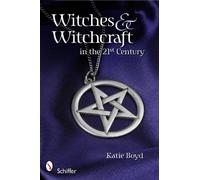 Katie Boyd Witches and Witchcraft in the 21st Century (Tascabile)