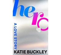 Katie Buckley Hero (Copertina rigida)