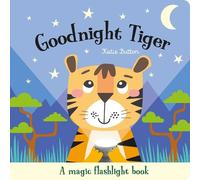 Katie Button Goodnight Tiger (Libro di cartone) Magic Flashlight Books