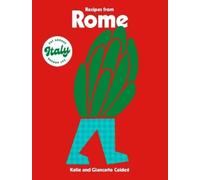 Katie Caldesi Giancarlo Caldesi Recipes from Rome (Copertina rigida)