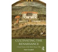 Katie Campbell Cultivating the Renaissance (Tascabile)