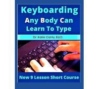 Katie Canty Ed D Keyboarding Any Body Can Learn To Type (Tascabile)
