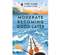 Katie Carr Toby Carr Moderate Becoming Good Later (Tascabile)