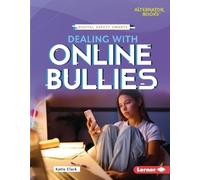 Katie Clark Dealing with Online Bullies (Copertina rigida)