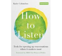 Katie Colombus How to Listen (Tascabile)
