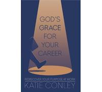 Katie Conley God’s GRACE for your Career (Tascabile)