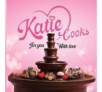 Katie Cooks For You With Love: Made with love for my Children