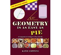 Katie Coppens Geometry Is as Easy as Pie (Copertina rigida) Piece of Cake