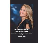 KATIE COURIC BIOGRAPHY: From Arlington Roots to Broadcast Icon