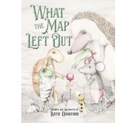 Katie Crawford Allen What the Map Left Out (Copertina rigida)