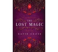 Katie Cross The Lost Magic (Tascabile)