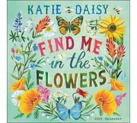 Katie daisy 2025 wall calendar: find me in the flowers - Daisy Katie