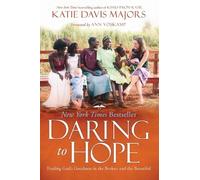 Katie Davis Majors Daring to Hope (Tascabile)