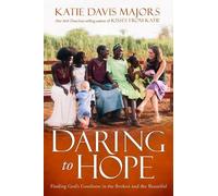 Katie Davis Majors Daring to Hope (Tascabile)