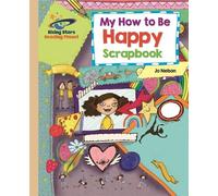 Katie Daynes Reading Planet - My How to Be Happy Scrapbook - Gold: G (Tascabile)