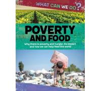 Katie Dicker What Can We Do?: Poverty and Food (Tascabile) What Can We Do?