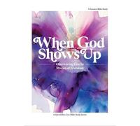 Katie Dunn When God Shows Up (Tascabile)