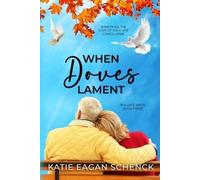 Katie Eagan Schenck When Doves Lament (Tascabile) Love Birds