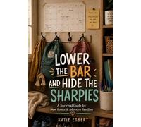 Katie Egbert Lower the Bar and Hide the Sharpies (Tascabile) Hide the Sharpies