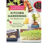 Katie Elzer-Peters Kitchen Gardening for Beginners (Tascabile)