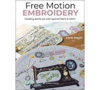 Katie Essam Free Motion Embroidery (Tascabile)