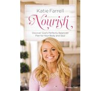 Katie Farrell Nourish (Tascabile)